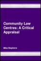 Community Law Centres: A Critical Appraisal - Mike Stephens