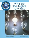 Why Do The Lights Turn On? (Science In The Real World) - Barbara J. Davis