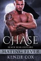 Chase: Black Bear Outlaws #2 (Mating Fever) - Kenzie Cox