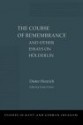 The Course of Remembrance and Other Essays on Hölderlin - Dieter Henrich, Eckart Forster