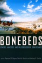 Bonebeds: Genesis, Analysis, and Paleobiological Significance - Raymond R. Rogers, David A. Eberth