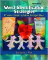 Word Identification Strategies: Phonics from a New Perspective - Barbara Fox