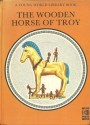 The Wooden Horse of Troy - Alan Blackwood