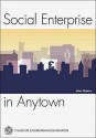 Social Enterprise In Anytown - John Pearce