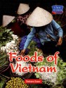 Foods of Vietnam (A Taste of Culture) - Barbara Sheen