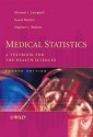 Medical Statistics - Michael J. Campbell, David Machin, Stephen J. Walters