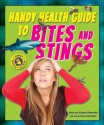 Handy Health Guide to Bites and Stings (Handy Health Guides) - Alvin Silverstein, Virginia Silverstein, Laura Silverstein Nunn