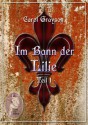 Im Bann der Lilie 1 (German Edition) - Carol Grayson