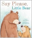 Say Please, Little Bear (Picture Books) - Peter Bently, Robert McPhillips