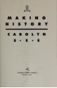 Making History - Carolyn See