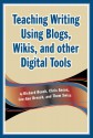 Teaching Writing Using Blogs, Wikis, And Other Digital Tools - Richard Beach, University of Minnesota, Chris Anson, Lee-Ann Kastman Breuch, Thom Swiss, North Carolina State University