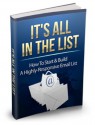 It's All in the List: How to Start and Build a Highly Responsive Email List - John Edgar