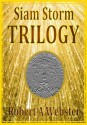 TRILOGY - Siam Storm (South East Asian holiday adventures) - Robert A. Webster