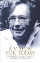 A Vision for Today: John Eggleston's Writings on Education: Selected by Gillian Klein and Michael Marland - John Eggleston, Gillian Klein, Michael Marland