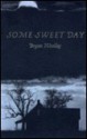 Some Sweet Day - Bryan Woolley