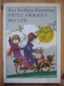 Przez okrągły roczek - Ewa Szelburg-Zarembina