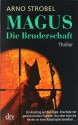 Magus - Die Bruderschaft - Arno Strobel