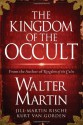 The Kingdom of the Occult - Walter Martin, Kurt Van Gorden, Jill Martin Rische