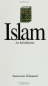 Islam: An Introduction - Annemarie Schimmel