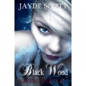 Black Wood - Jayde Scott