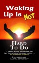 Waking Up is Not Hard To Do - Stories of Spiritual Growth - Mary Dougherty, B. A. Anderson