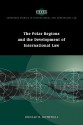 The Polar Regions and the Development of International Law - Donald R. Rothwell