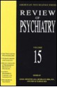 Review of Psychiatry, Volume 15 - John M. Oldham, Leah J. Dickstein, Michelle B. Riba