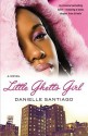 Little Ghetto Girl - Danielle Santiago