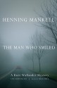 The Man Who Smiled - Henning Mankell