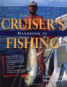 The Cruiser's Handbook of Fishing - Wendy Bannerot, Scott Bannerot