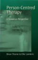 Person-Centred Therapy: A European Perspective - Brian Thorne, Elke Lambers