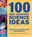 100 Most Important Science Ideas: Key Concepts from Genetics, Physics and Mathematics - Mark Henderson, Joanne Baker, Tony Crilly