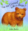 Can You Growl Like a Bear? - John Butler