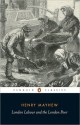 London Labour and the London Poor (Penguin Classics) - Henry Mayhew