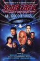 All Good Things... - Michael Jan Friedman, Ronald D. Moore, Brannon Braga