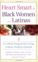 Heart Smart for Black Women and Latinas: A 5-Week Program for Living a Heart-Healthy Lifestyle - Jennifer H. Mieres, Carol Turkington, Terri Ann Parnell