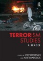 Terrorism Studies: A Reader - John Horgan, Kurt Braddock