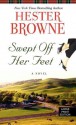 Swept Off Her Feet - Hester Browne