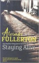 Staying Alive - Alexander Fullerton