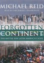 Forgotten Continent: The Battle for Latin America's Soul (Audio) - Michael Reid, Gary Dikeos