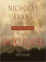 The Smoke Jumper (Audio) - Nicholas Evans, Luke Perry