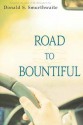 Road to Bountiful - Donald S. Smurthwaite