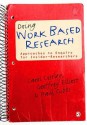 Doing Work Based Research: Approaches to Enquiry for Insider-Researchers - Carol Costley, Geoffrey C. Elliott, Paul Gibbs