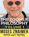 The Zoomer Philosophy - Volume 1 - Moses Znaimer