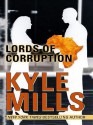 Lords Of Corruption - Kyle Mills