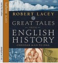 Great Tales from English History: Cheddar Man to DNA (Abridged) - Robert Lacey, Yvonne Antrobus