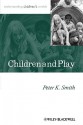 Children and Play - Peter K. Smith