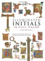 Illuminated Initials in Full Color: 548 Designs (Dover Pictorial Archive) - Carol Belanger Grafton