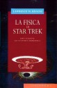 La fisica di Star Trek - Lawrence M. Krauss, Libero Sosio