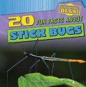 20 Fun Facts about Stick Bugs - Heather Moore Niver